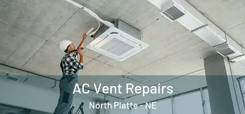  AC Vent Repairs North Platte - NE