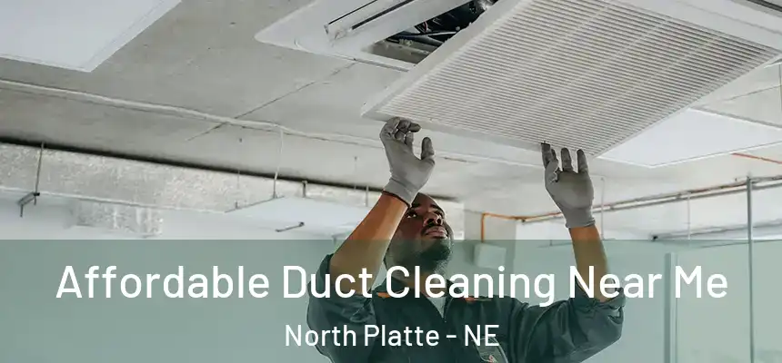 Affordable Duct Cleaning Near Me North Platte - NE