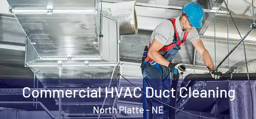  Commercial HVAC Duct Cleaning North Platte - NE