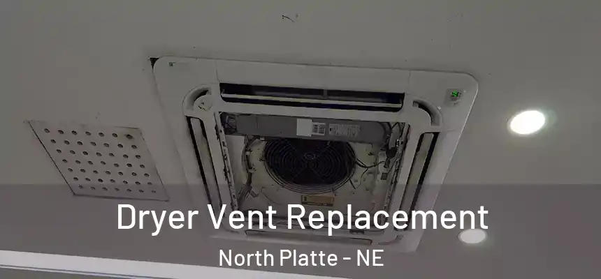 Dryer Vent Replacement North Platte - NE