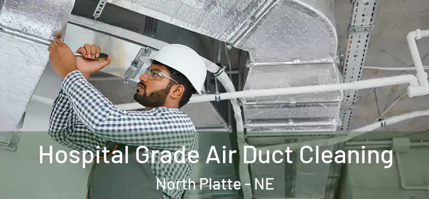  Hospital Grade Air Duct Cleaning North Platte - NE