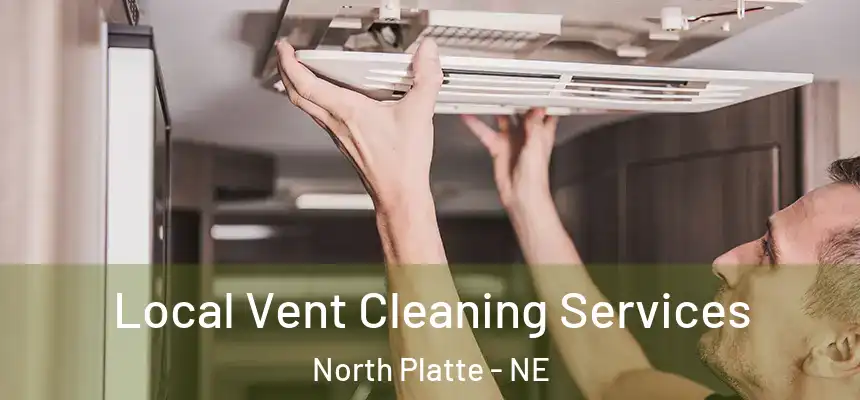 Local Vent Cleaning Services North Platte - NE