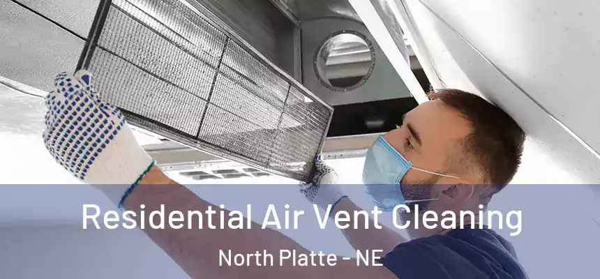 Residential Air Vent Cleaning North Platte - NE