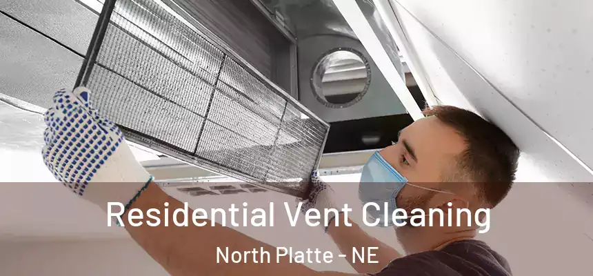 Residential Vent Cleaning North Platte - NE