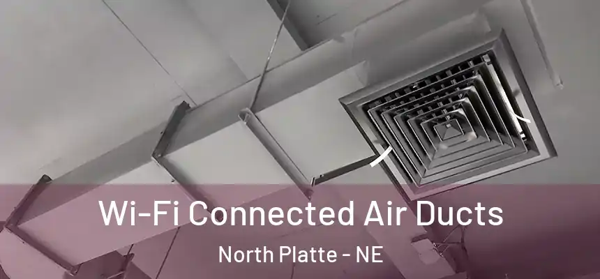  Wi-Fi Connected Air Ducts North Platte - NE